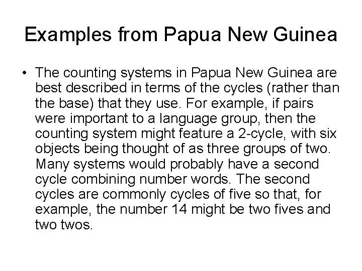 Examples from Papua New Guinea • The counting systems in Papua New Guinea are Examples from Papua New Guinea • The counting systems in Papua New Guinea are