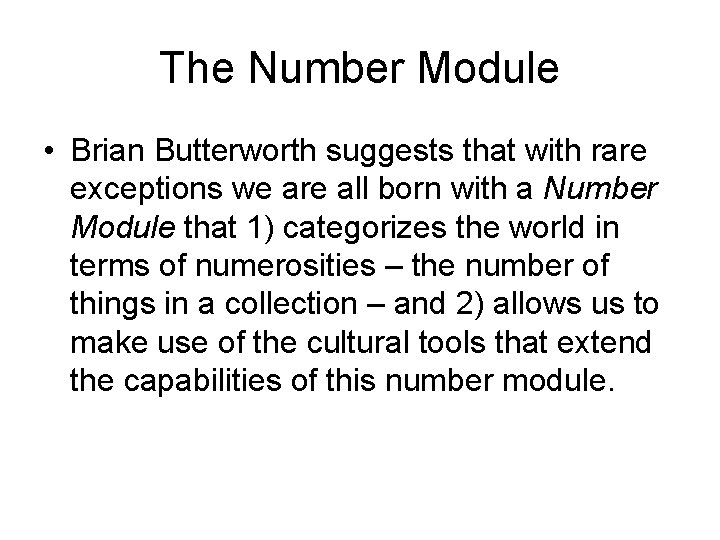 The Number Module • Brian Butterworth suggests that with rare exceptions we are all The Number Module • Brian Butterworth suggests that with rare exceptions we are all