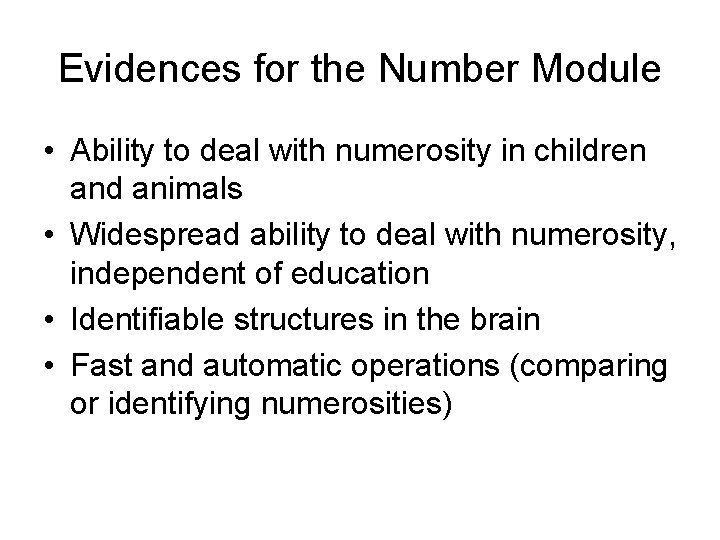 Evidences for the Number Module • Ability to deal with numerosity in children and Evidences for the Number Module • Ability to deal with numerosity in children and