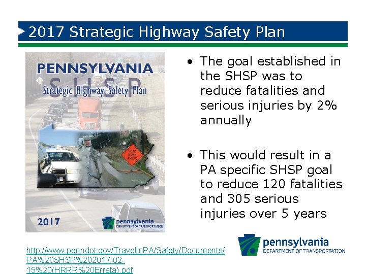 2017 Strategic Highway Safety Plan • The goal established in the SHSP was to