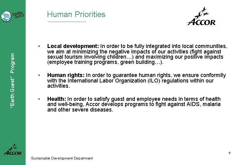 “Earth Guest” Program Human Priorities • Local development: In order to be fully integrated