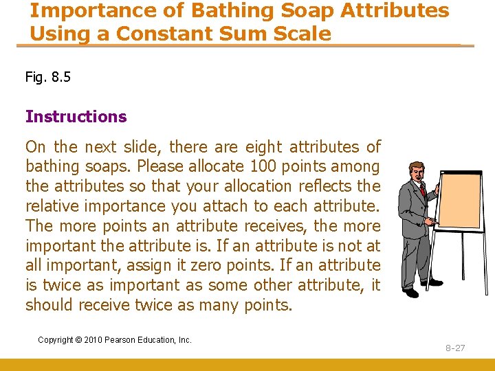 Importance of Bathing Soap Attributes Using a Constant Sum Scale Fig. 8. 5 Instructions