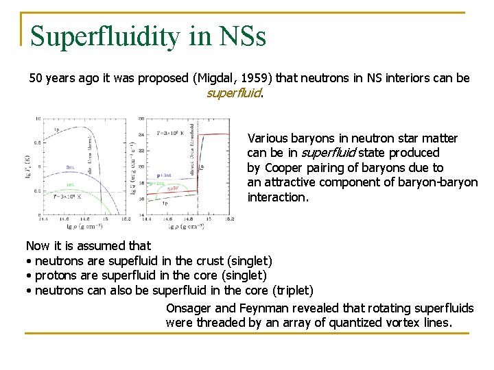 Superfluidity in NSs 50 years ago it was proposed (Migdal, 1959) that neutrons in