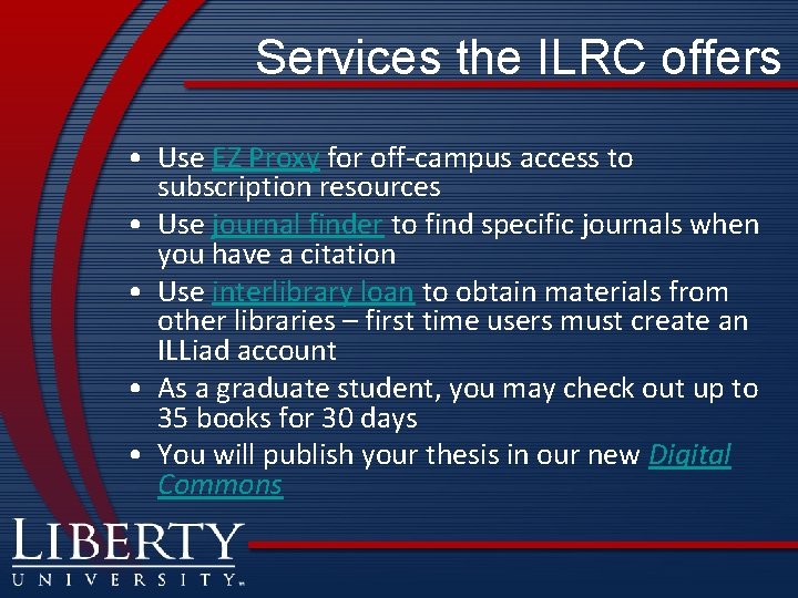 Services the ILRC offers • Use EZ Proxy for off-campus access to subscription resources