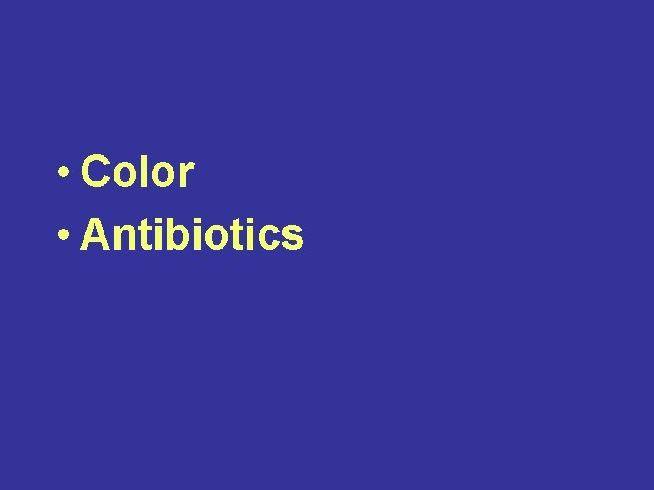  • Color • Antibiotics 