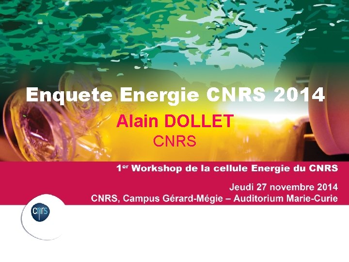Enquete Energie CNRS 2014 Alain DOLLET CNRS 
