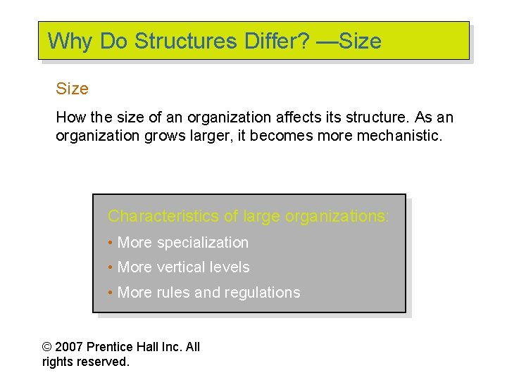 Why Do Structures Differ? —Size How the size of an organization affects its structure.