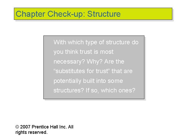 Chapter Check-up: Structure With which type of structure do you think trust is most