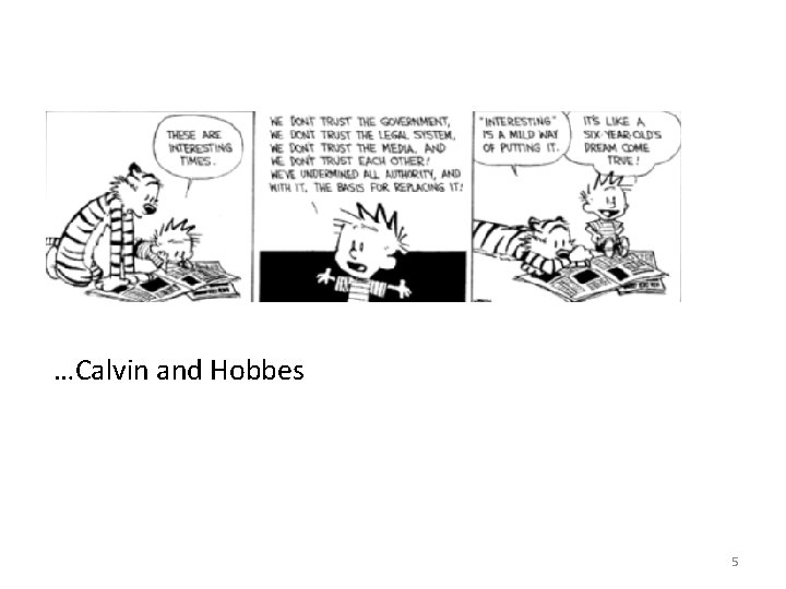 …Calvin and Hobbes 5 