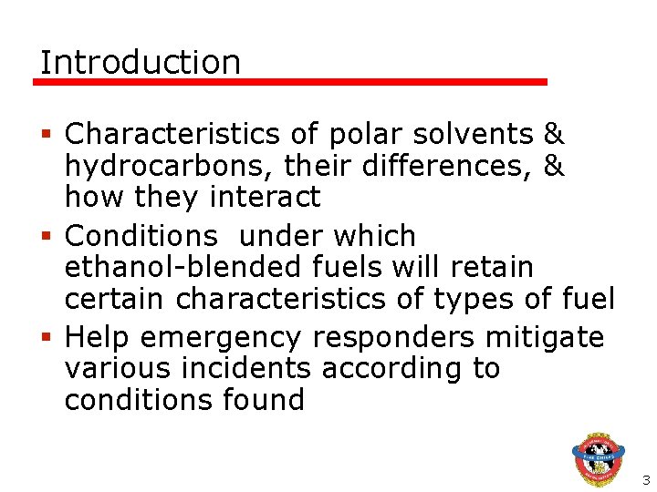 Introduction § Characteristics of polar solvents & hydrocarbons, their differences, & how they interact Introduction § Characteristics of polar solvents & hydrocarbons, their differences, & how they interact