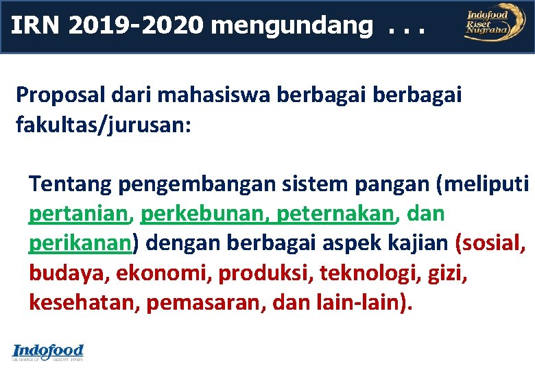 IRN 2019 -2020 mengundang. . . Proposal dari mahasiswa berbagai fakultas/jurusan: Tentang pengembangan sistem IRN 2019 -2020 mengundang. . . Proposal dari mahasiswa berbagai fakultas/jurusan: Tentang pengembangan sistem