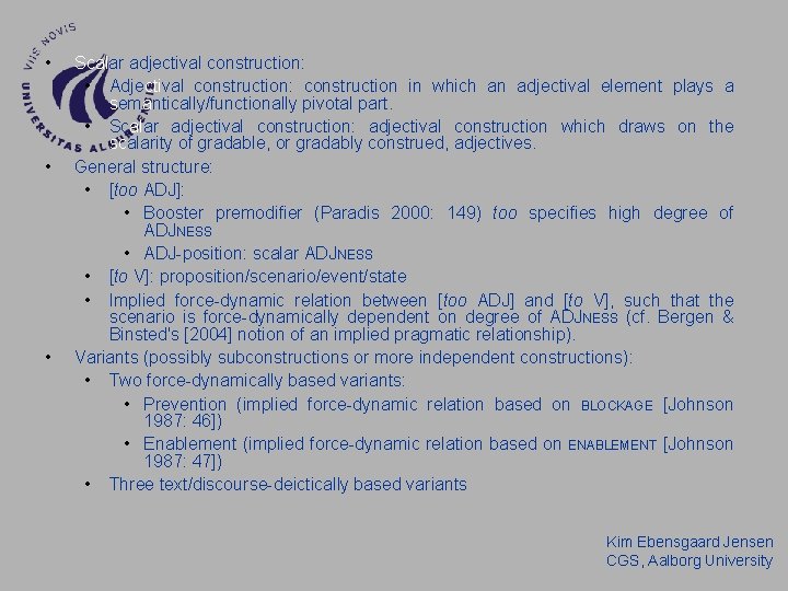 • • • Scalar adjectival construction: • Adjectival construction: construction in which an • • • Scalar adjectival construction: • Adjectival construction: construction in which an