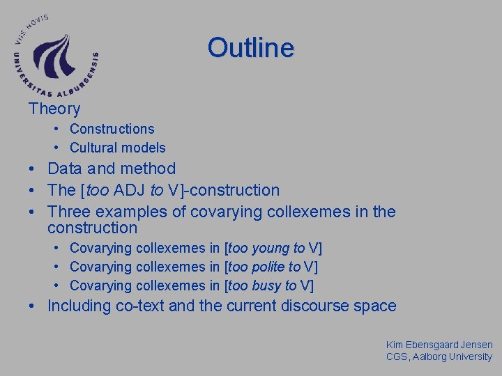 Outline Theory • Constructions • Cultural models • Data and method • The [too Outline Theory • Constructions • Cultural models • Data and method • The [too