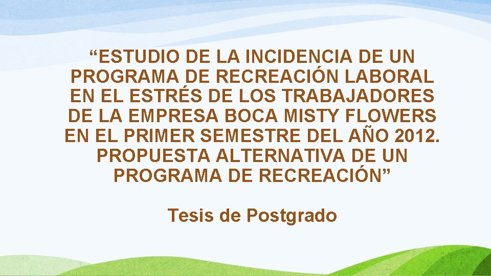 “ESTUDIO DE LA INCIDENCIA DE UN PROGRAMA DE RECREACIÓN LABORAL EN EL ESTRÉS DE