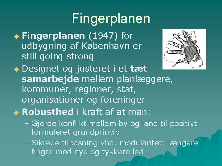 Fingerplanen (1947) for udbygning af København er still going strong u Designet og justeret