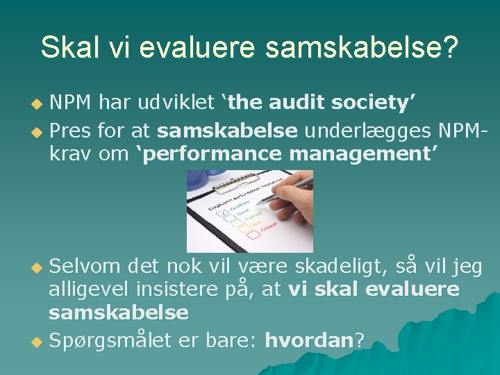 Skal vi evaluere samskabelse? NPM har udviklet ‘the audit society’ u Pres for at