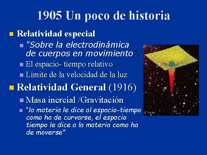 1905 Un poco de historia n Relatividad especial "Sobre la electrodinámica de cuerpos en