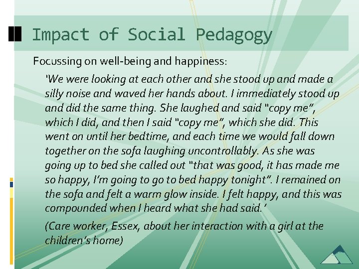 Impact of Social Pedagogy Focussing on well-being and happiness: ‘We were looking at each