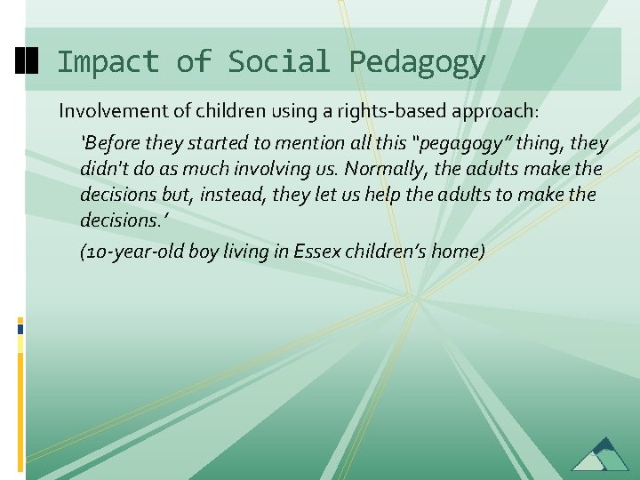 Impact of Social Pedagogy Involvement of children using a rights-based approach: ‘Before they started