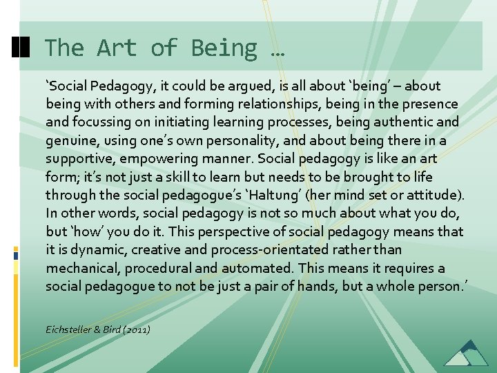 The Art of Being … ‘Social Pedagogy, it could be argued, is all about