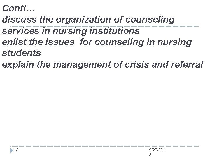 Conti… discuss the organization of counseling services in nursing institutions enlist the issues for