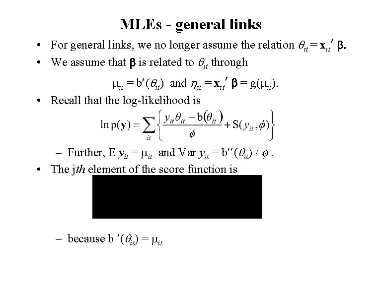 MLEs - general links • For general links, we no longer assume the relation