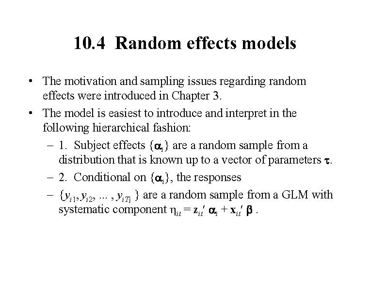 10. 4 Random effects models • The motivation and sampling issues regarding random effects