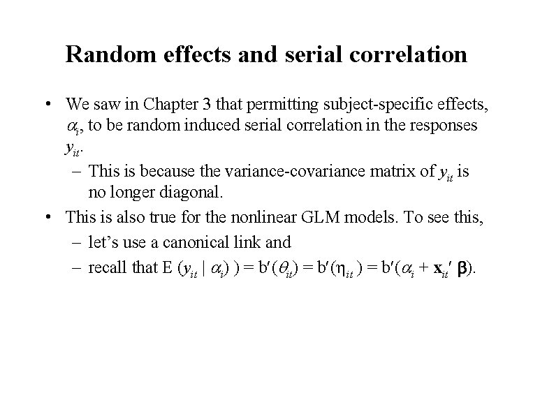 Random effects and serial correlation • We saw in Chapter 3 that permitting subject-specific