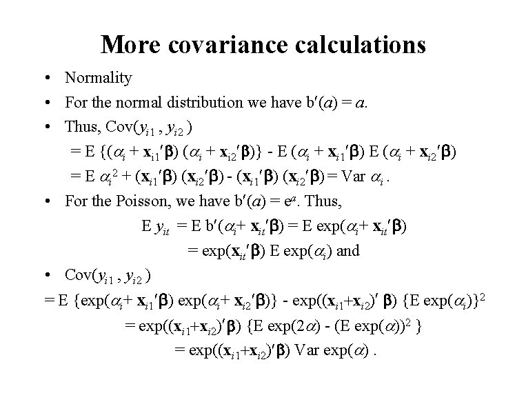 More covariance calculations • Normality • For the normal distribution we have b (a)