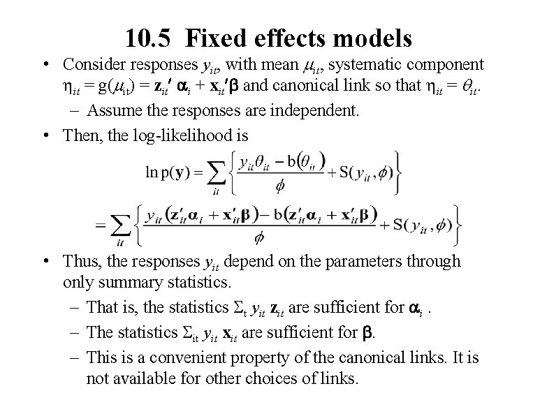 10. 5 Fixed effects models • Consider responses yit, with mean mit, systematic component