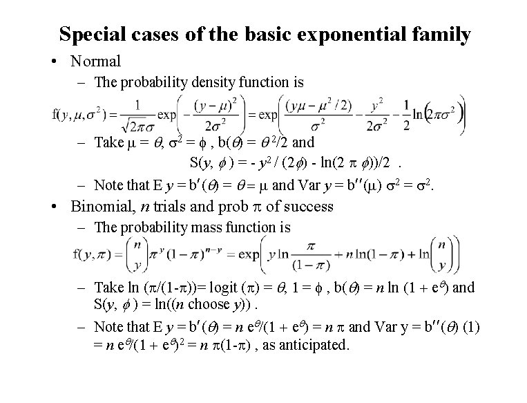 Special cases of the basic exponential family • Normal – The probability density function