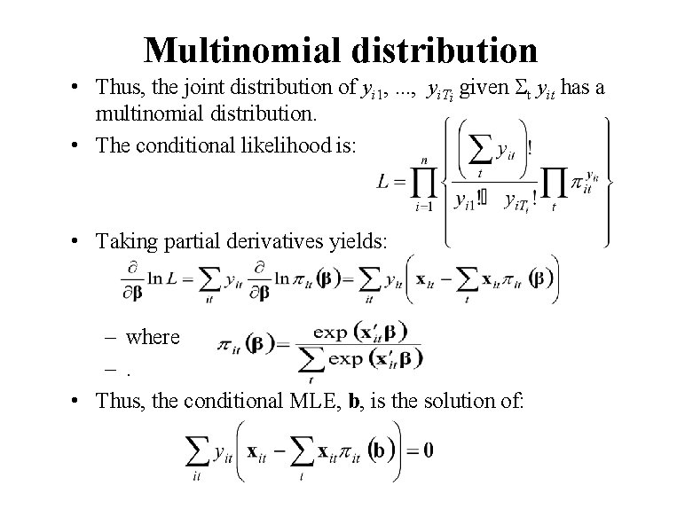 Multinomial distribution • Thus, the joint distribution of yi 1, . . . ,