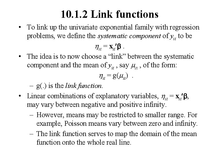 10. 1. 2 Link functions • To link up the univariate exponential family with