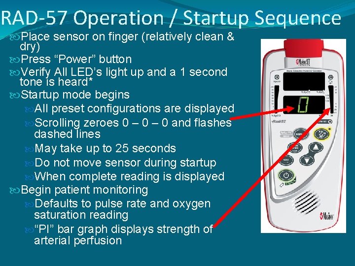 RAD-57 Operation / Startup Sequence Place sensor on finger (relatively clean & dry) Press