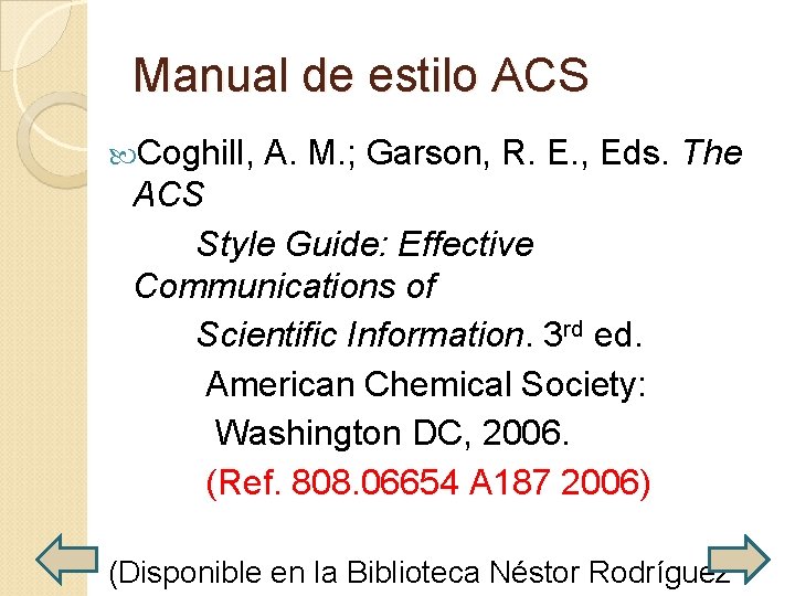 Manual de estilo ACS Coghill, A. M. ; Garson, R. E. , Eds. The
