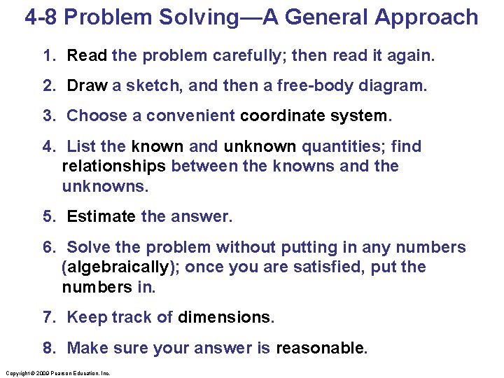 4 -8 Problem Solving—A General Approach 1. Read the problem carefully; then read it