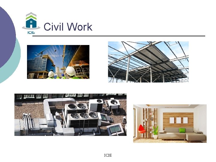 Civil Work ICIE 