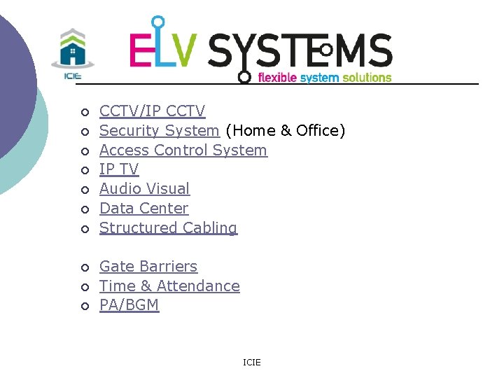 ¡ ¡ ¡ ¡ ¡ CCTV/IP CCTV Security System (Home & Office) Access Control