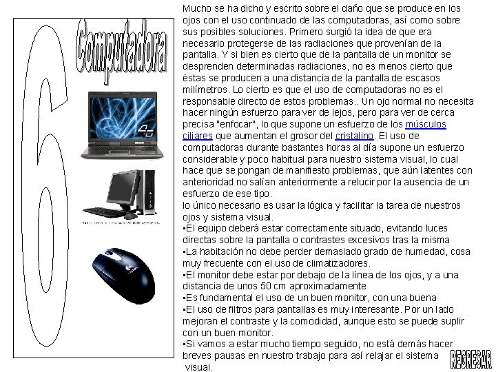 Mucho se ha dicho y escrito sobre el daño que se produce en los