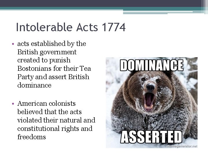 Intolerable Acts 1774 • acts established by the British government created to punish Bostonians