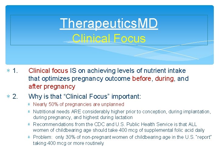 Therapeutics. MD Clinical Focus ∗ 1. ∗ 2. Clinical focus IS on achieving levels