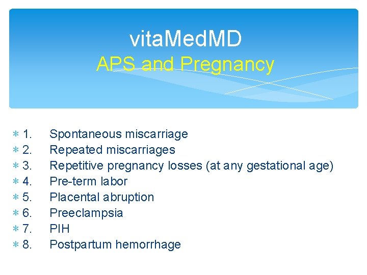 vita. Med. MD APS and Pregnancy ∗ 1. ∗ 2. ∗ 3. ∗ 4.