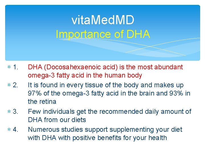 vita. Med. MD Importance of DHA ∗ 1. ∗ 2. ∗ 3. ∗ 4.
