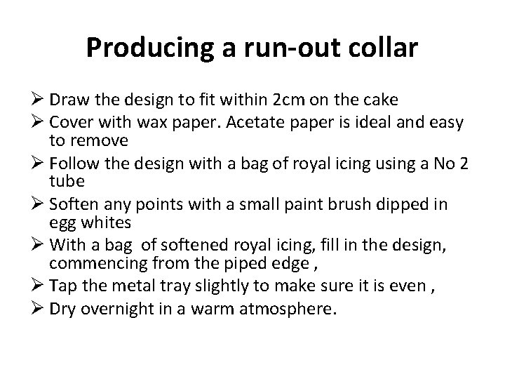 Producing a run-out collar Ø Draw the design to fit within 2 cm on