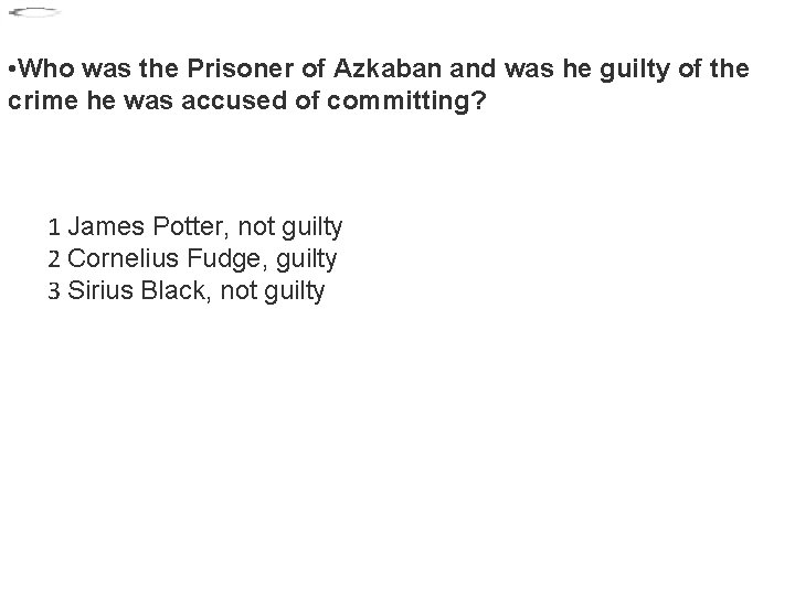  • Who was the Prisoner of Azkaban and was he guilty of the