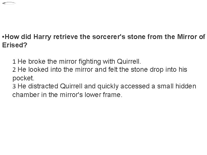  • How did Harry retrieve the sorcerer's stone from the Mirror of Erised?