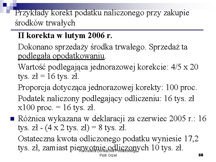 Przykłady korekt podatku naliczonego przy zakupie środków trwałych n II korekta w lutym 2006