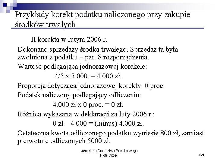 Przykłady korekt podatku naliczonego przy zakupie środków trwałych II korekta w lutym 2006 r.