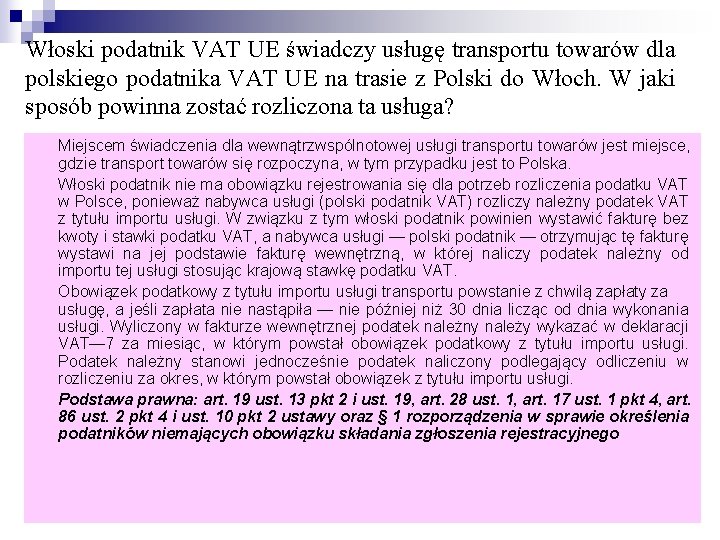 Włoski podatnik VAT UE świadczy usługę transportu towarów dla polskiego podatnika VAT UE na