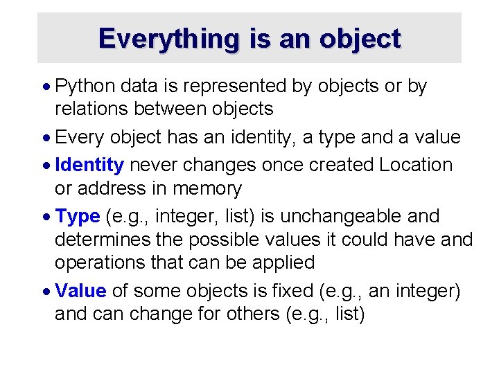 Everything is an object · Python data is represented by objects or by relations